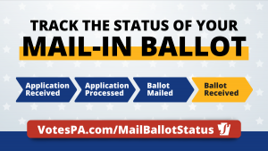 Track Status of Your Mail-In Ballot -- votespa.com/mailballotstatus