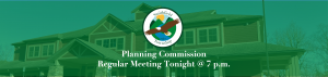 Planning Commission Meeting Tonight at 7 pm.