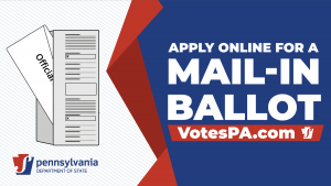 Apply online for a mail-in ballot. www.votespa.com.