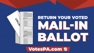 Return your voted mail-in ballot. www.votespa.com