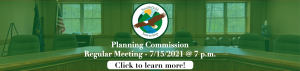 Planning Commission Meeting 7/8/2021 at 7 p.m. Click for more information.