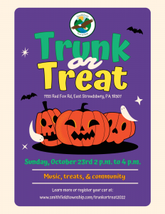 Trunk or Treat - Sunday October 23rd, 2022 at 2 p.m. to 4 p.m. 1155 Red Fox Rd, East Stroudsburg, PA 18301.